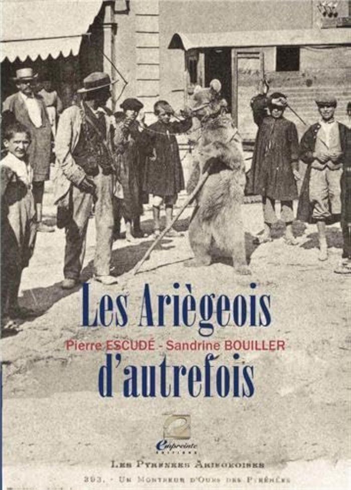 Couverture du livre « LES ARIEGEOIS D'AUTREFOIS » de Escude/bouiller, librairie Les Contes Infusés à Corte