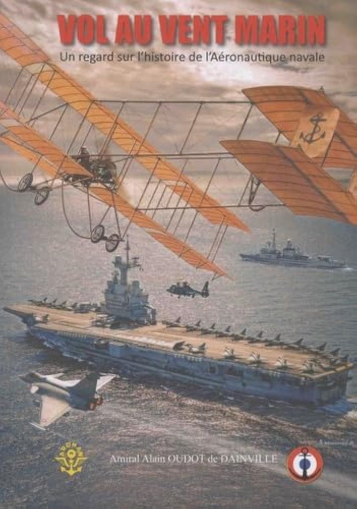 Couverture du livre « VOL AU VENT MARIN UN REGARD SUR L'AERONAUTIQUE NAVALE » de De Dainville Oudot, librairie Les Contes Infusés à Corte