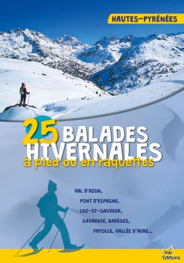 Couverture du livre « BALADES HIVERNALES A PIED OU EN RAQUETTES HAUTES-PYRENEES », librairie Les Contes Infusés à Corte