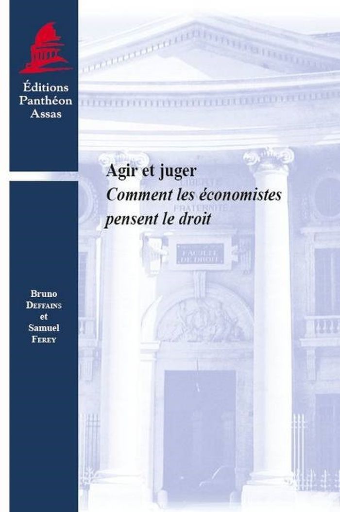 Couverture du livre « AGIR ET JUGER - COMMENT LES ECONOMISTES PENSENT LE DROIT » de Ferey/deffains, librairie Les Contes Infusés à Corte