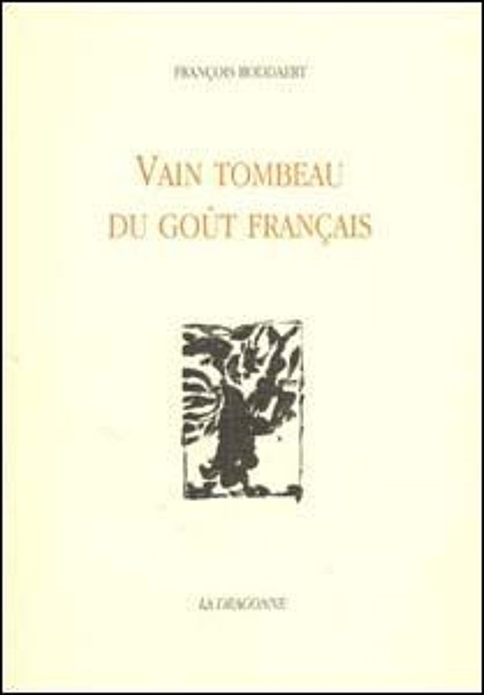 Couverture du livre « VAIN TOMBEAU DU GOUT FRANCAIS » de Francois Boddaert, librairie Les Contes Infusés à Corte