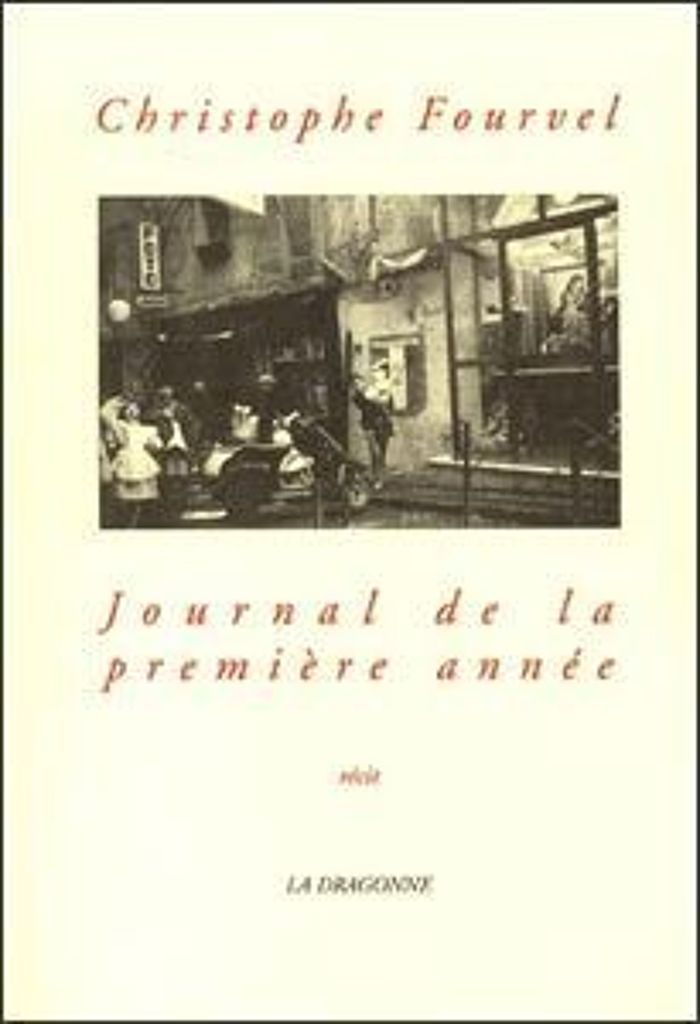 Couverture du livre « JOURNAL DE LA 1ERE ANNEE » de Christophe Fourvel, librairie Les Contes Infusés à Corte