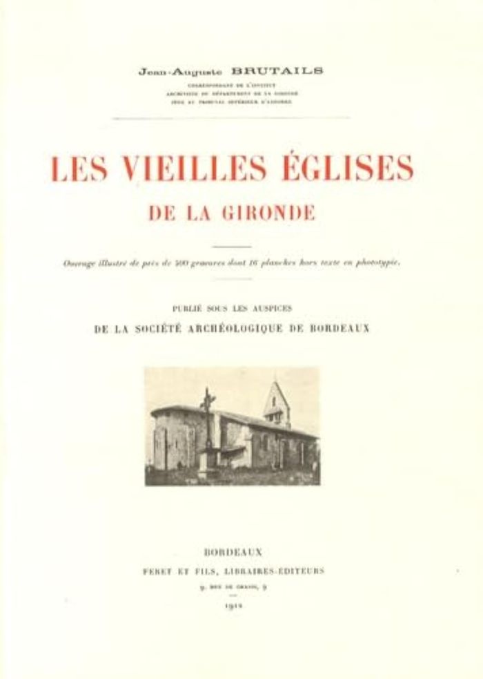 Couverture du livre « LES VIEILLES EGLISES DE LA GIRONDE » de J-A. Brutails, librairie Les Contes Infusés à Corte