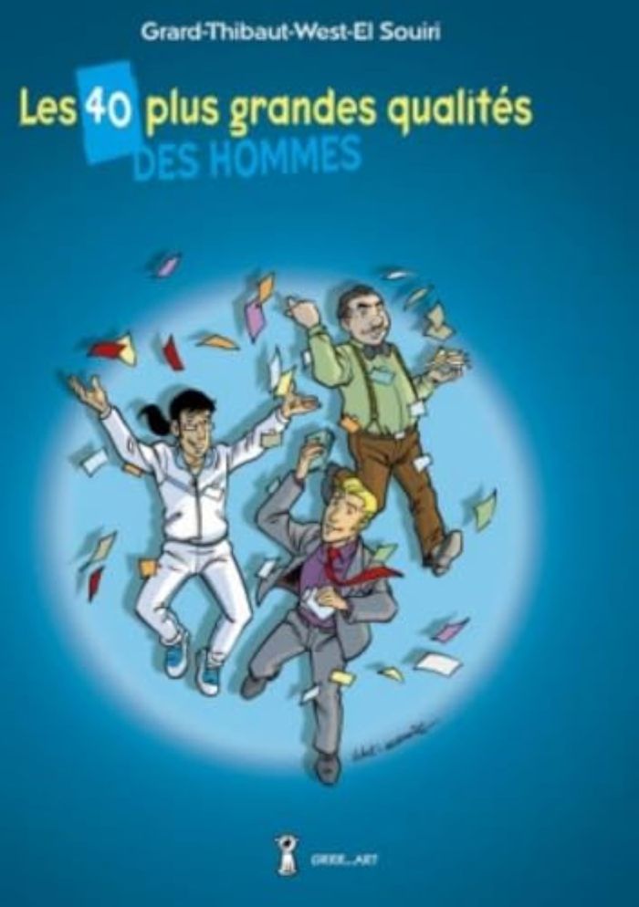 Couverture du livre « LES 40 PLUS GRANDES QUALITES DES HOMMES », librairie Les Contes Infusés à Corte