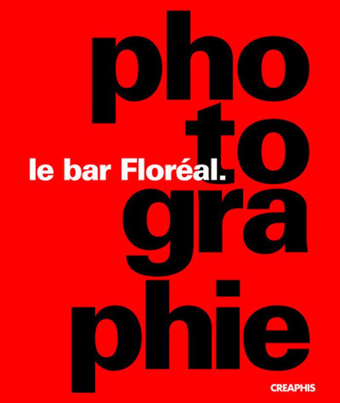Couverture du livre « LE BAR FLOREAL - PHOTOGRAPHIE », librairie Les Contes Infusés à Corte