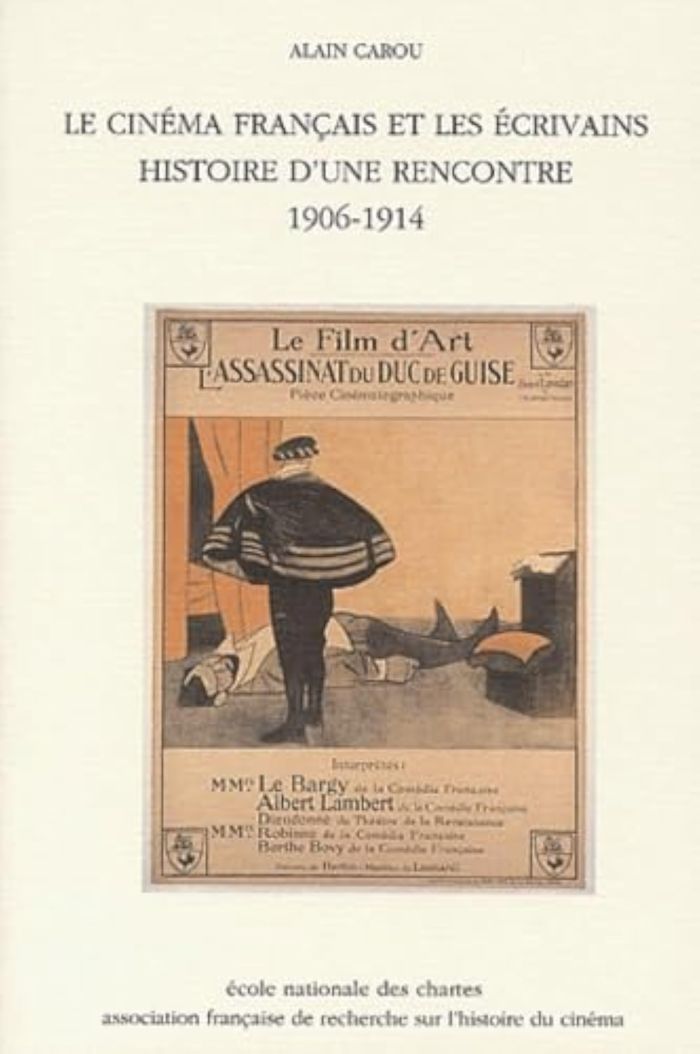 Couverture du livre « LE CINEMA FRANCAIS ET LES ECRIVAINS - HISTOIRE D'UNE RENCONTRE, 1906-1914 » de Alain Carou, librairie Les Contes Infusés à Corte