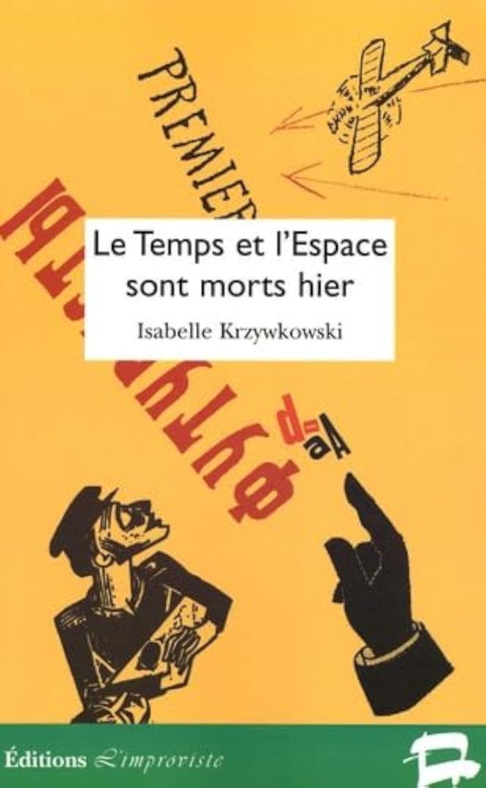 Couverture du livre « LE TEMPS ET L'ESPACE SONT MORTS HIER » de Krzywkowski, librairie Les Contes Infusés à Corte