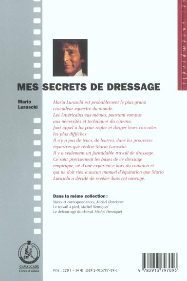Quatrième de couverture de « MES SECRETS DE DRESSAGE - TRAITE D'EQUITATION EFFICACE »