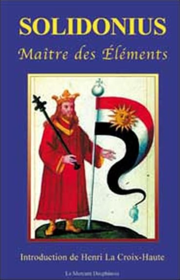 Couverture du livre « SOLIDONIUS - MAITRE DES ELEMENTS » de La Croix-Haute Henri, librairie Les Contes Infusés à Corte