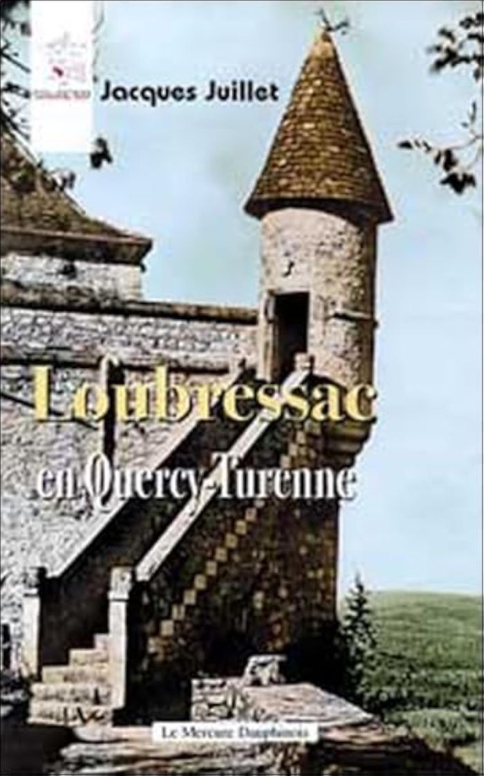 Couverture du livre « LOUBRESSAC EN QUERCY-TURENNE » de Jacques Juillet, librairie Les Contes Infusés à Corte