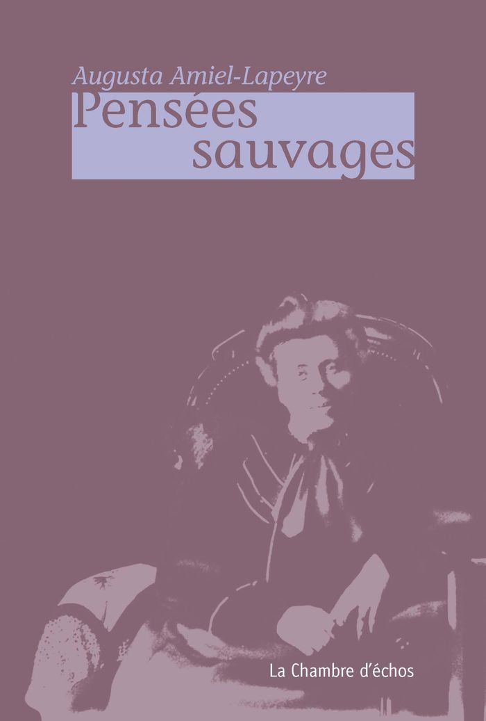 Couverture du livre « PENSEES SAUVAGES » de A. Amiel-Lapeyre, librairie Les Contes Infusés à Corte