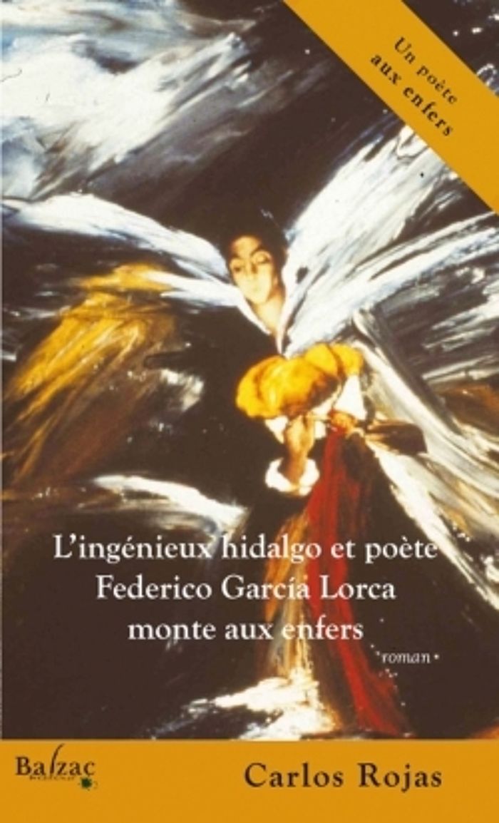 Couverture du livre « L'INGENIEUX HIDALGO ET POETE FEDERICO GARCIA LORCA MONTE AUX ENFERS » de Carlos Rojas, librairie Les Contes Infusés à Corte