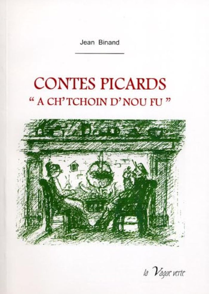 Couverture du livre « CONTES PICARDS  A CH TCHOIN D NOU FU » de Jean Binand, librairie Les Contes Infusés à Corte