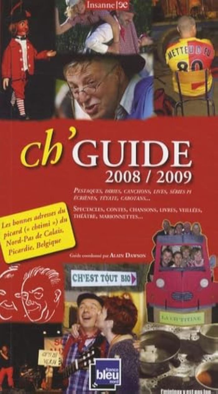 Couverture du livre « CH'GUIDE 2008-2009 : GUIDE DE LA LANGUE PICARDE (CHTIMI) EN NORD-PAS-DE-CALAIS, PICARDIE ET PROVINCE », librairie Les Contes Infusés à Corte
