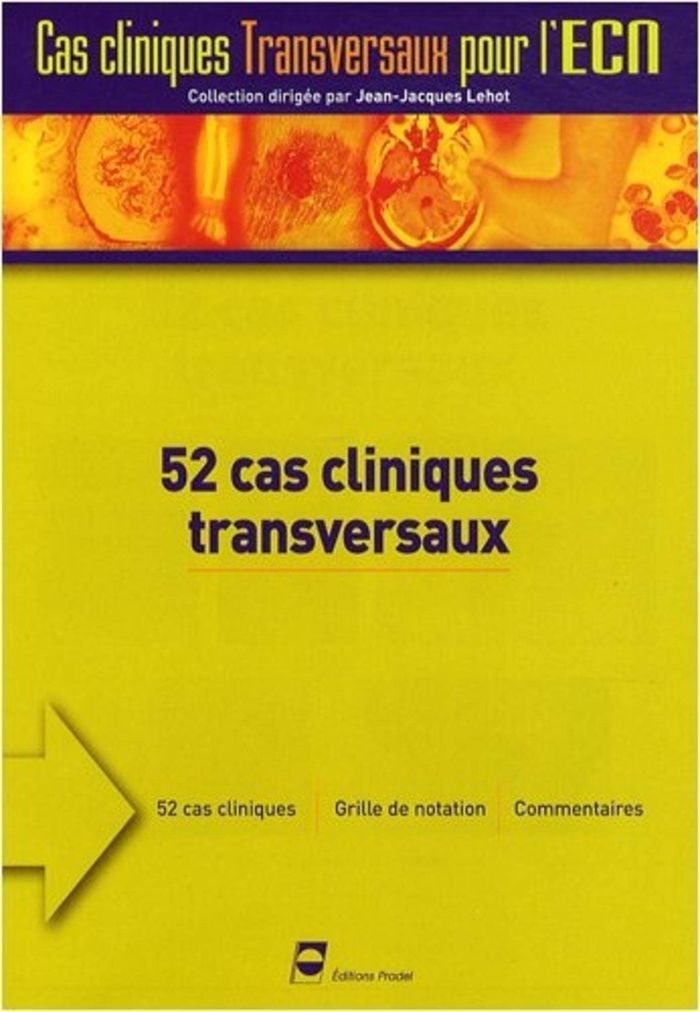 Couverture du livre « 52 CAS CLINIQUES TRANSVERSAUX » de Pradel, librairie Les Contes Infusés à Corte