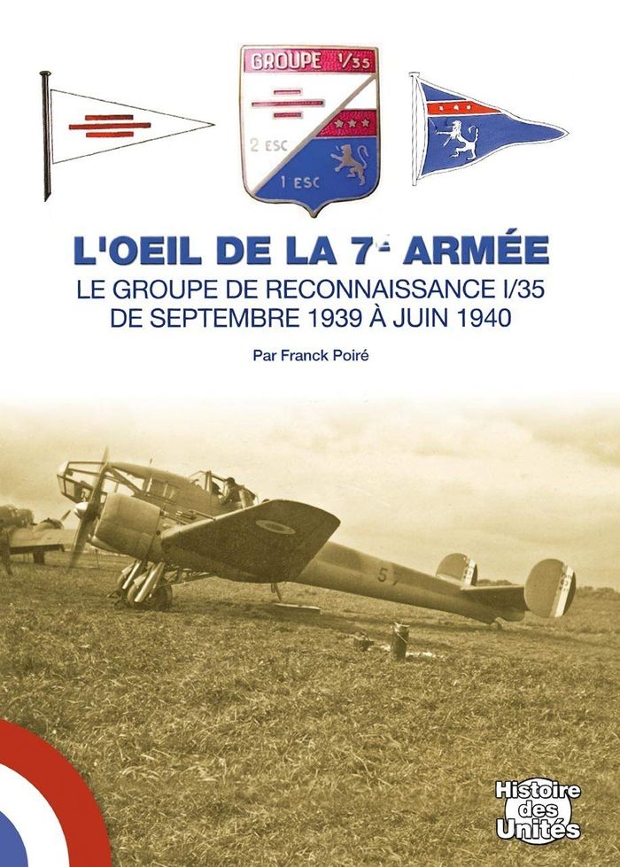 Couverture du livre « L'OEIL DE LA 7EME ARMEE - LE GR 1/35 DE SEPTEMBRE 1939 A JUIN 1940 » de Franck Poire, librairie Les Contes Infusés à Corte