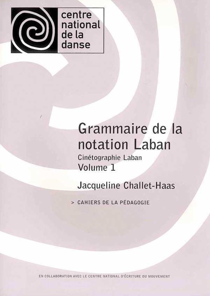Couverture du livre « GRAMMAIRE DE LA NOTATION LABAN VOL. 1 », librairie Les Contes Infusés à Corte