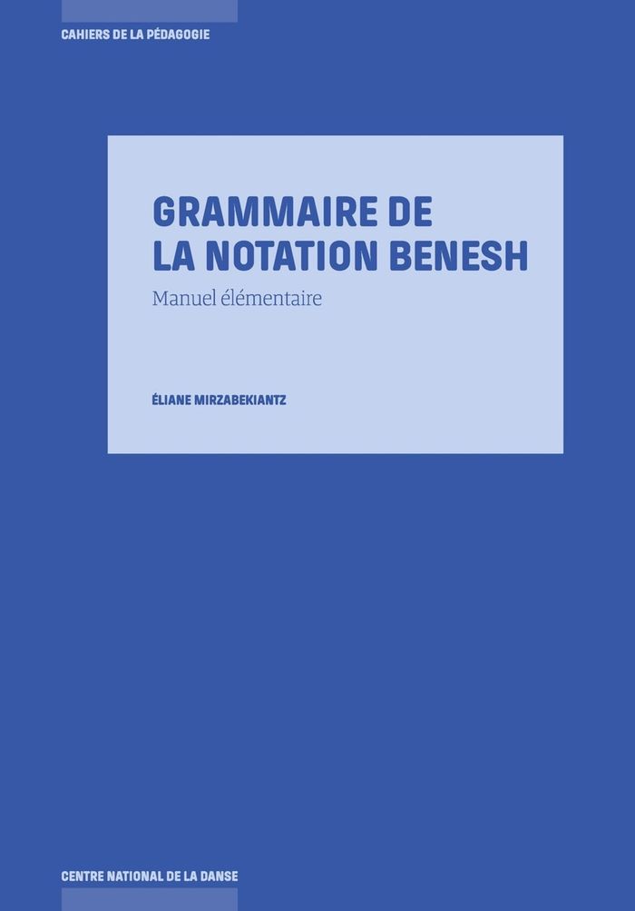 Couverture du livre « GRAMMAIRE DE LA NOTATION BENESH », librairie Les Contes Infusés à Corte