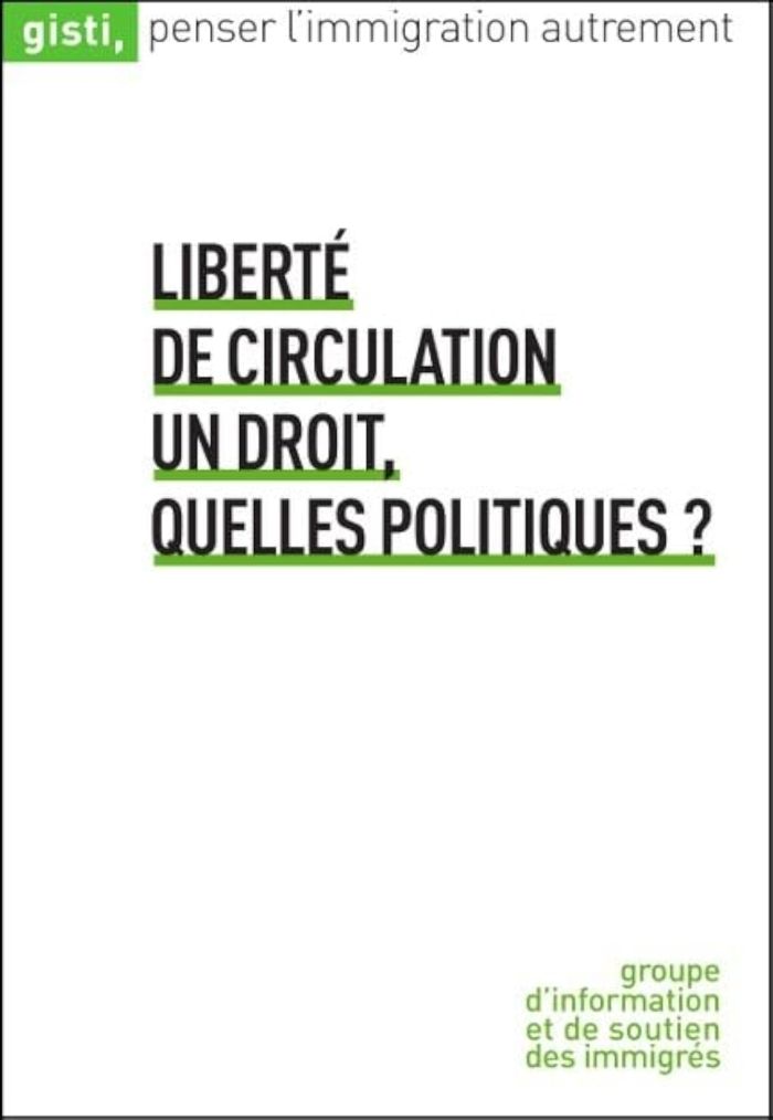 Couverture du livre « LIBERTE DE CIRCULATION : UN DROIT, QUELLES POLITIQUES ? » de Gisti, librairie Les Contes Infusés à Corte