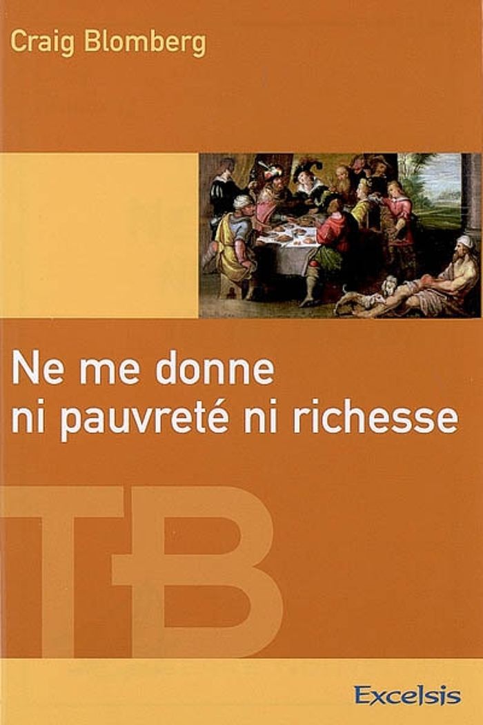 Couverture du livre « NE ME DONNE NI PAUVRETE NI RICHESSE » de Blomberg Craig, librairie Les Contes Infusés à Corte