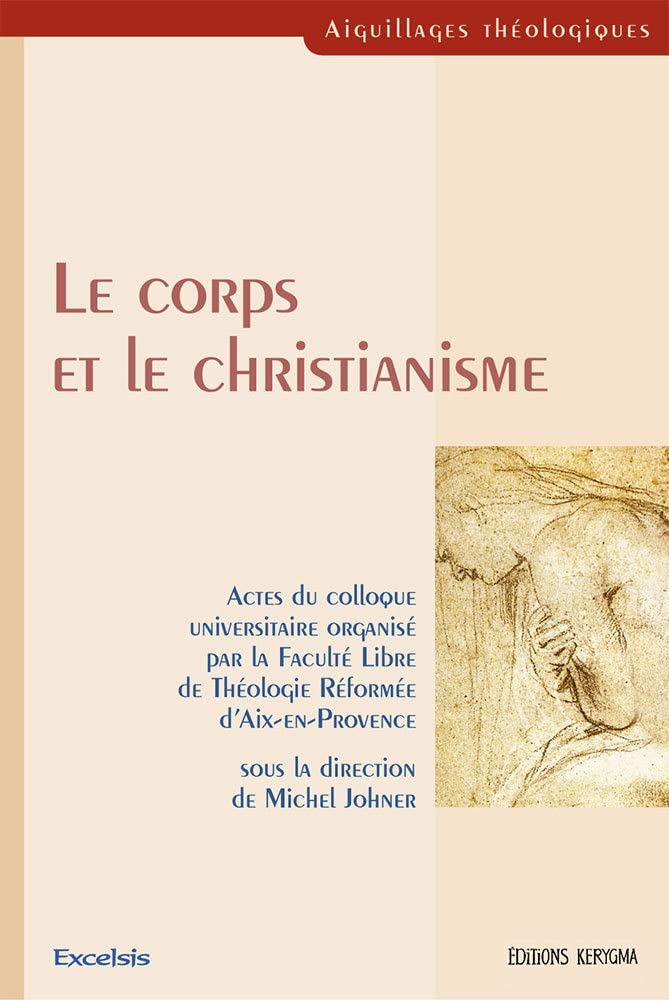 Couverture du livre « LE CORPS ET LE CHRISTIANISME » de Collectif, librairie Les Contes Infusés à Corte