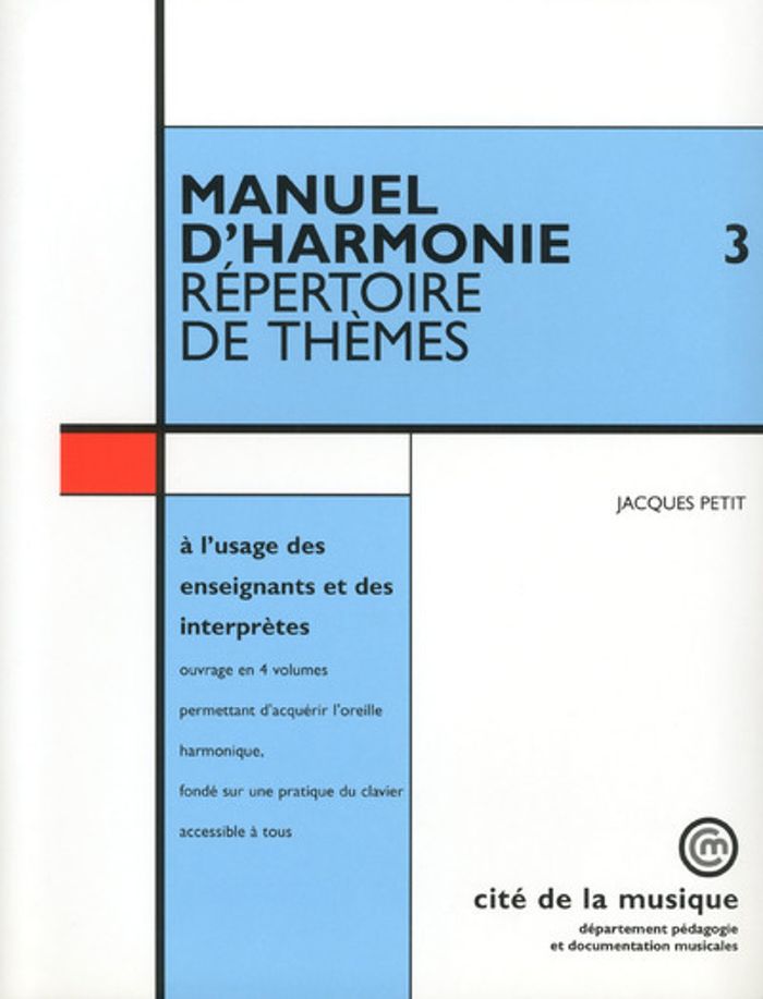 Couverture du livre « MANUEL D'HARMONIE - VOLUME 3 REPERTOIRE DE THEMES » de Jacques Petit, librairie Les Contes Infusés à Corte