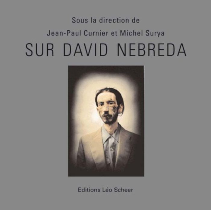 Couverture du livre « SUR DAVID NEBREDA » de Jean-Paul Curnier, librairie Les Contes Infusés à Corte