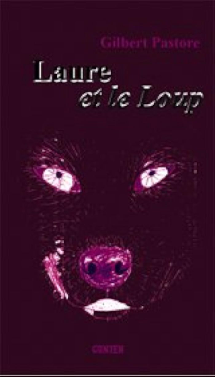 Couverture du livre « LAURE ET LE LOUP » de Gilbert Pastore, librairie Les Contes Infusés à Corte