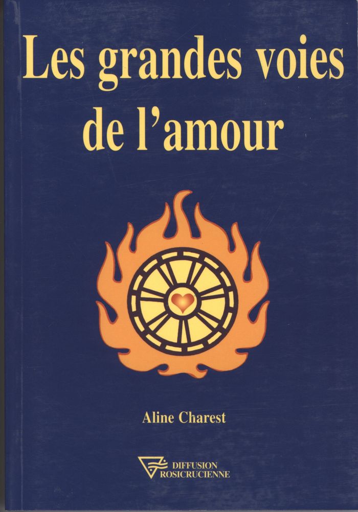 Couverture du livre « LES GRANDES VOIES DE L'AMOUR » de Aline Charest, librairie Les Contes Infusés à Corte