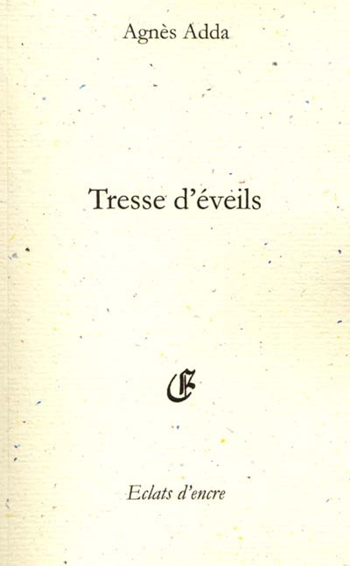 Couverture du livre « TRESSE D'EVEILS » de Adda Agnes, librairie Les Contes Infusés à Corte