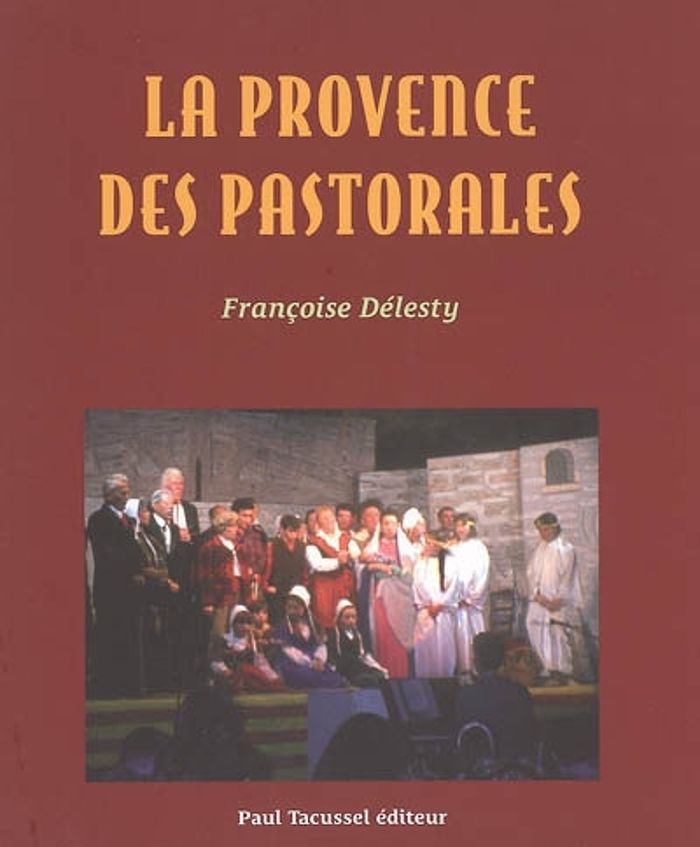 Couverture du livre « PROVENCE DES PASTORALES » de Delesty, librairie Les Contes Infusés à Corte