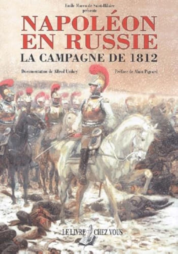 Couverture du livre « NAPOLEON EN RUSSIE - LA CAMPAGNE DE 1812 » de De Saint-Hilaire E M, librairie Les Contes Infusés à Corte