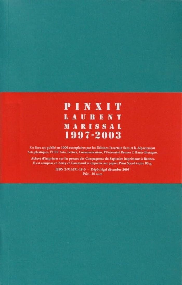 Couverture du livre « PINXIT 1997-2003 » de Laurent Marissal, librairie Les Contes Infusés à Corte