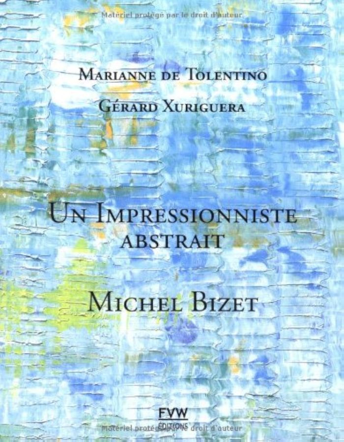 Couverture du livre « MICHEL BIZET - UN IMPRESSIONNISTE ABSTRAIT » de Tolentino M D., librairie Les Contes Infusés à Corte