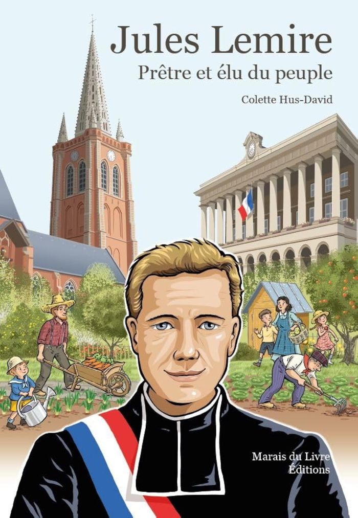 Couverture du livre « Jules Lemire : prêtre et élu du peuple » de Colette Hus-David, librairie Les Contes Infusés à Corte