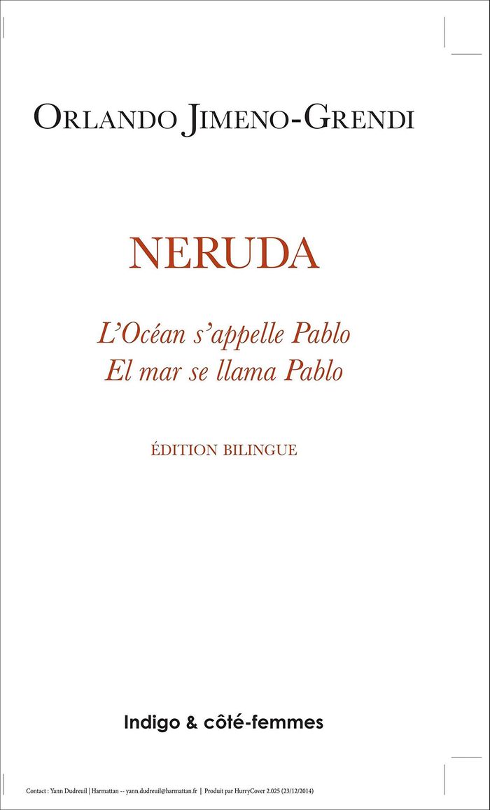 Couverture du livre « NERUDA - L'OCEAN S'APPELLE PABLO / EL MAR SE LLAMA PABLO - EDITION BILINGUE », librairie Les Contes Infusés à Corte