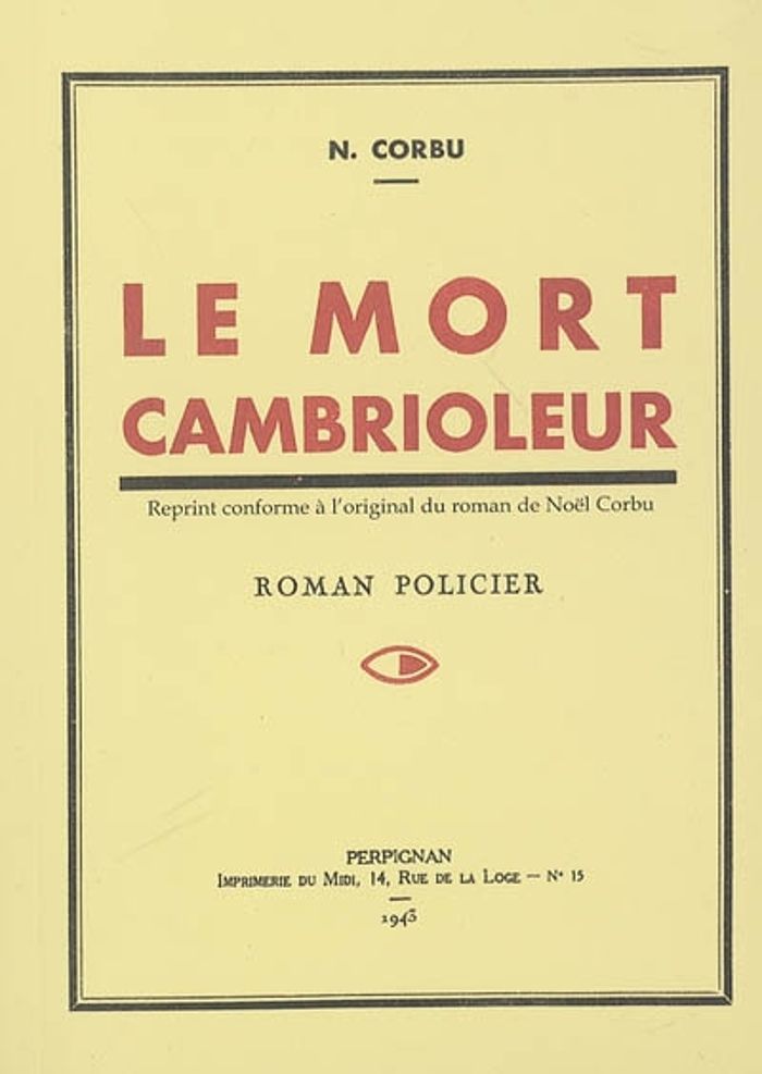 Couverture du livre « LE MORT CAMBRIOLEUR » de Noel Corbu, librairie Les Contes Infusés à Corte