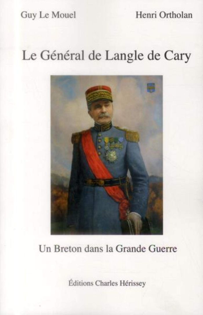 Couverture du livre « LE GENERAL DE LANGLE DE CARY » de Mouel/ortholan Le, librairie Les Contes Infusés à Corte
