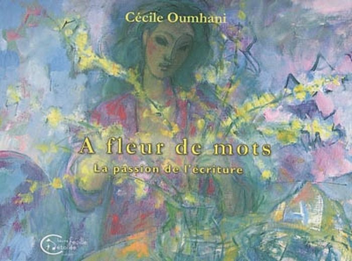 Couverture du livre « A FLEUR DE MOTS » de Oumhani Cecile, librairie Les Contes Infusés à Corte