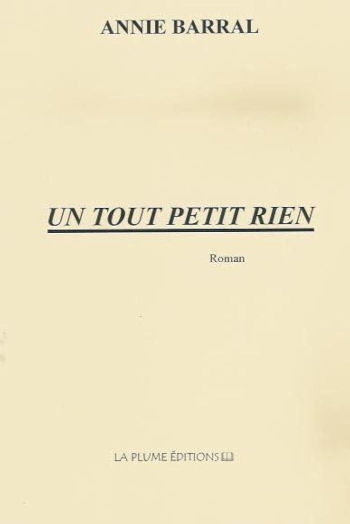 Couverture du livre « UN TOUT PETIT RIEN » de Barral Annie, librairie Les Contes Infusés à Corte