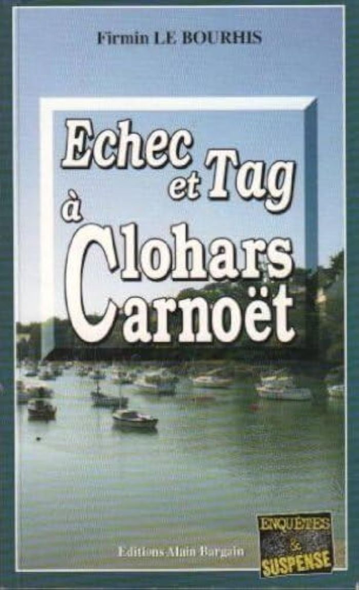 Couverture du livre « ECHEC ET TAG A CLOHARS CARNOET », librairie Les Contes Infusés à Corte