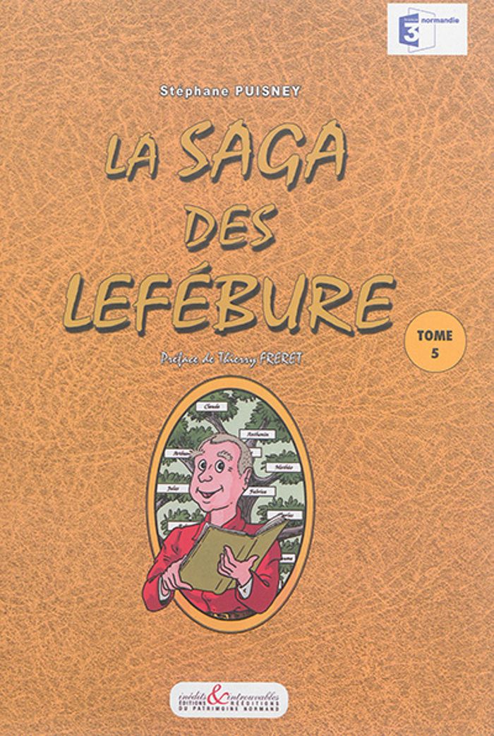 Couverture du livre « LA SAGA DES LEFEBURE (TOME 5) » de Stephane Puisney, librairie Les Contes Infusés à Corte