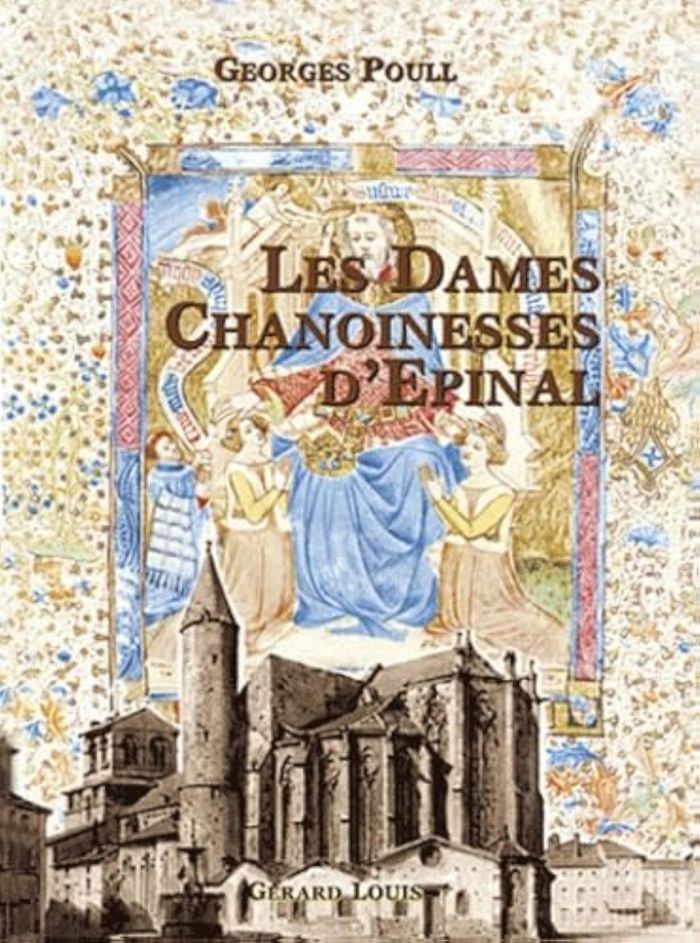 Couverture du livre « LES DAMES CHANOINESSES D'EPINAL » de Georges Poull, librairie Les Contes Infusés à Corte