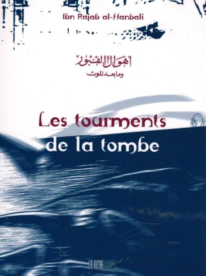 Couverture du livre « LES TOURMENTS DE LA TOMBE » de Al-Hanbali Ibn Rajab, librairie Les Contes Infusés à Corte
