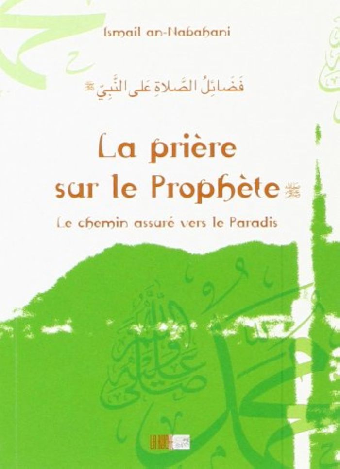 Couverture du livre « LA PRIERE SUR LE PROPHETE », librairie Les Contes Infusés à Corte