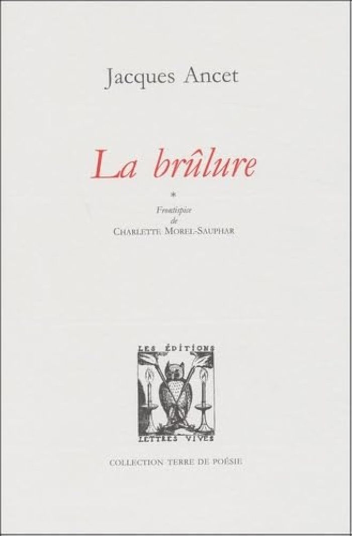 Couverture du livre « LA BRULURE » de Jacques Ancet, librairie Les Contes Infusés à Corte