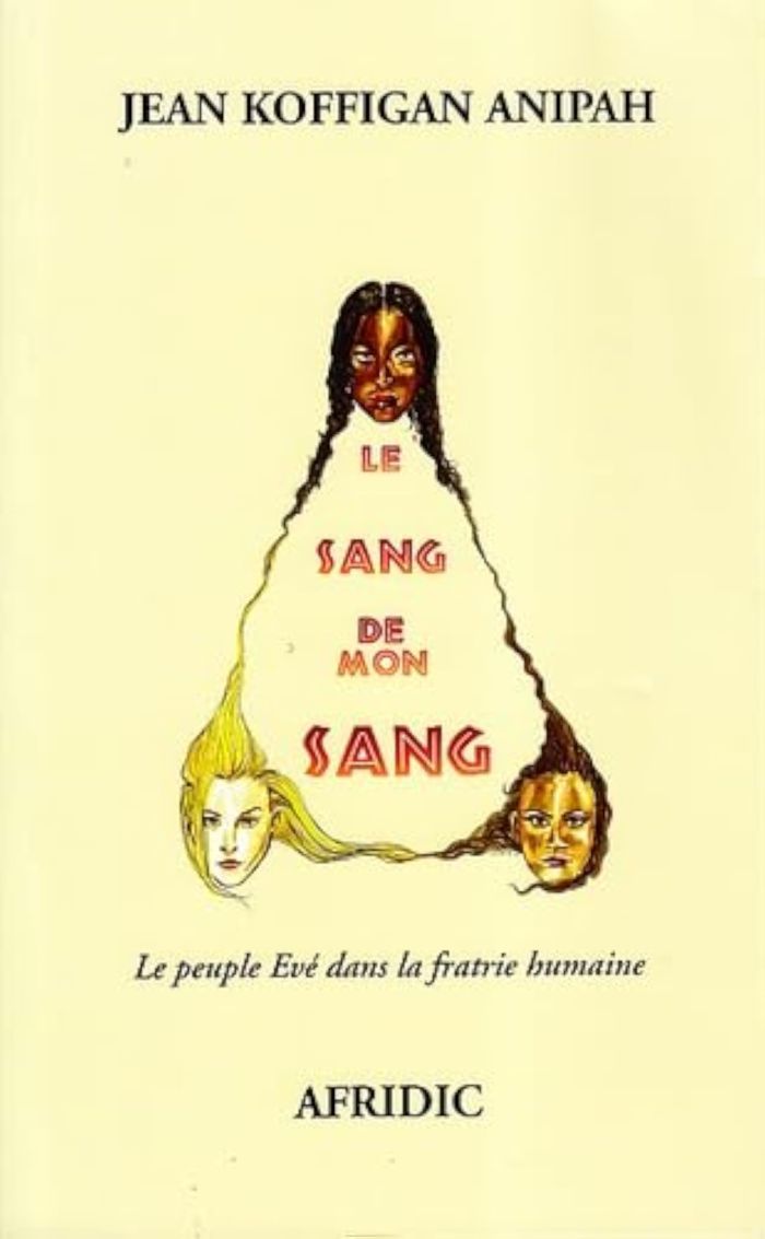 Couverture du livre « LE SANG DE MON SANG - LE PEUPLE EVE DANS LA FRATRIE HUMAINE », librairie Les Contes Infusés à Corte