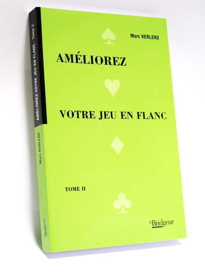 Couverture du livre « AMELIOREZ VOTRE JEU EN FLANC TOME 2 » de Kerlero, librairie Les Contes Infusés à Corte