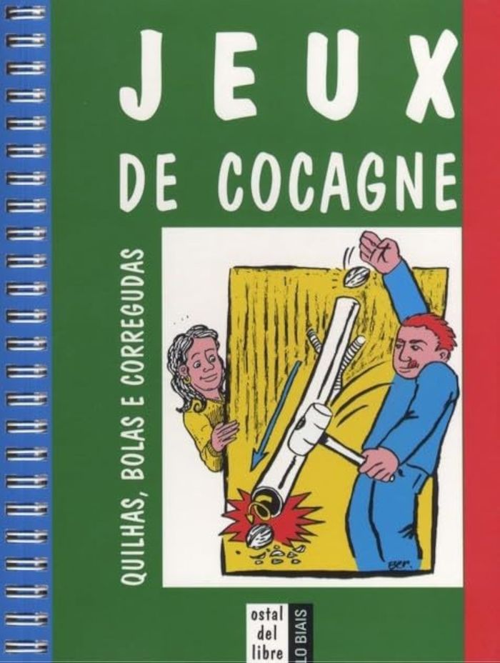 Couverture du livre « JEUX DE COCAGNE, QUILHAS BOLAS E CORREGUDAS » de Cauwet Bernard, librairie Les Contes Infusés à Corte