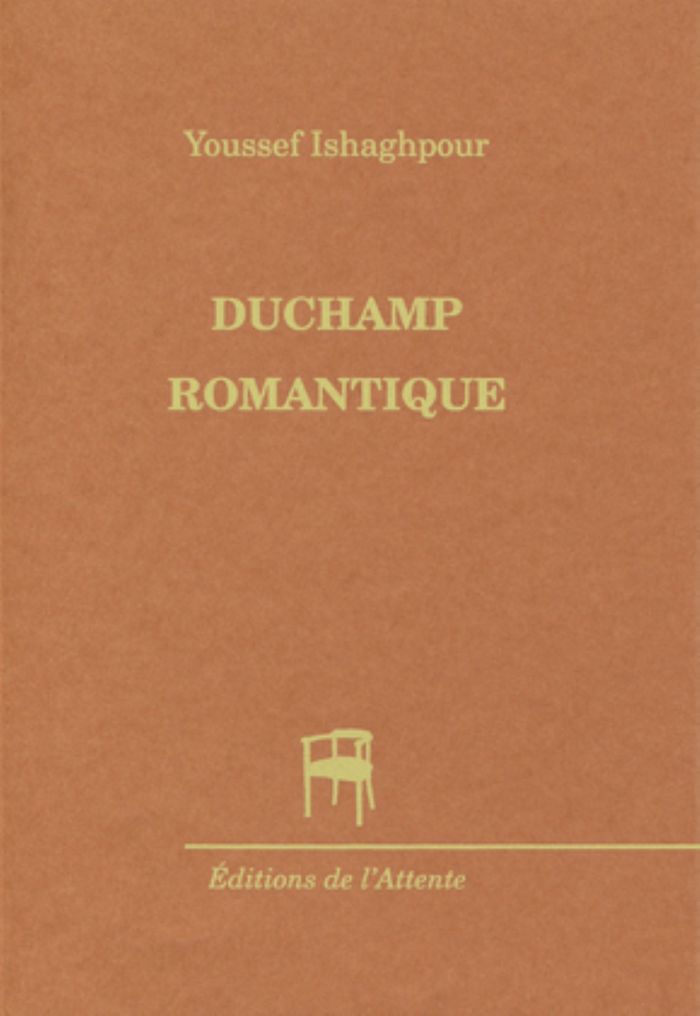 Couverture du livre « DUCHAMP ROMANTIQUE - META-IRONIE ET SUBLIME », librairie Les Contes Infusés à Corte
